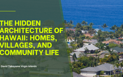 The Hidden Architecture of Hawaiʻi: Homes, Villages, and Community Life