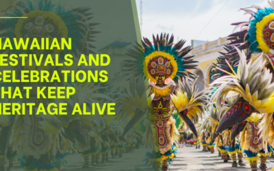 Hawaiian Festivals and Celebrations That Keep Heritage Alive